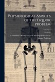 Physiological Aspects of the Liquor Problem