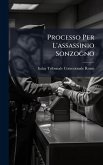 Processo Per L'assassinio Sonzogno Processo Per L'assassinio Sonzogno