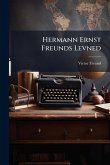 Hermann Ernst Freunds Levned