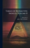 Tables of Refractive Indices, Volume II