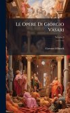 Le Opere Di Giorgio Vasari