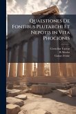 Quaestiones De Fontibus Plutarchi Et Nepotis in Vita Phocionis