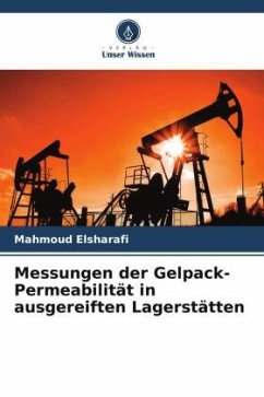 Cover Messungen der Gelpack-Permeabilität in ausgereiften Lagerstätten