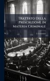 Trattato Della Prescrizione in Materia Criminale