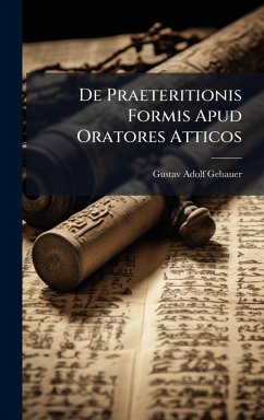 Cover De Praeteritionis Formis Apud Oratores Atticos