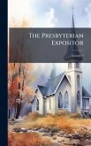 The Presbyterian Expositor