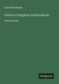 Oeuvres Completes de Bourdaloue Oeuvres Completes de Bourdaloue