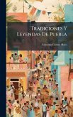 Tradiciones Y Leyendas De Puebla Tradiciones Y Leyendas De Puebla