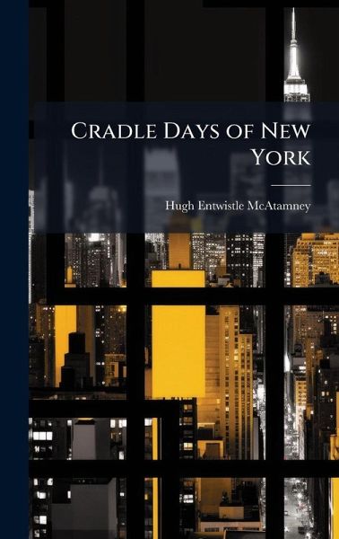 Cradle Days of New York Cradle Days of New York
