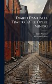 Diario Dantesco, Tratto Dalle Opere Minori