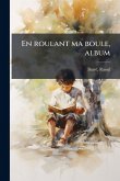 En roulant ma boule, album