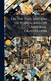 On the Free Motion of Points, and On Universal Gravitation