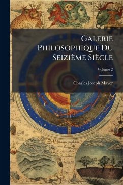 Cover Galerie Philosophique Du Seizième Siècle