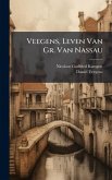 Veegens, Leven Van Gr. Van Nassau Veegens, Leven Van Gr. Van Nassau