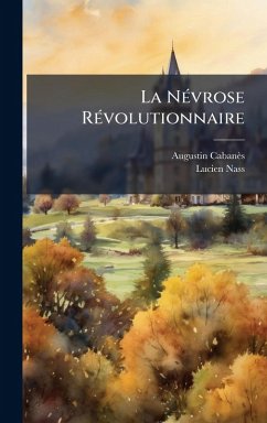 Cover La NÃ(c)vrose RÃ(c)volutionnaire