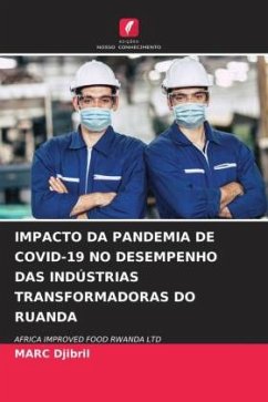 IMPACTO DA PANDEMIA DE COVID-19 NO DESEMPENHO DAS INDÚSTRIAS TRANSFORMADORAS DO RUANDA - Djibril, MARC