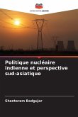 Politique nucléaire indienne et perspective sud-asiatique
