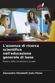 L'assenza di ricerca scientifica nell'educazione generale di base