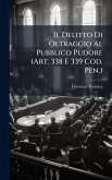 Il Delitto Di Oltraggio Al Pubblico Pudore (Art. 338 E 339 Cod. Pen.)
