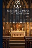 Teacher's Handbook to the Catechism Teacher's Handbook to the Catechism