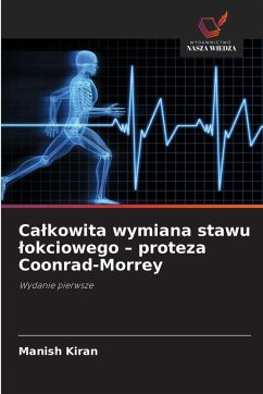 Cover Ca¿kowita wymiana stawu ¿okciowego - proteza Coonrad-Morrey