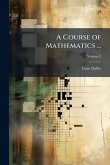 A Course of Mathematics ...