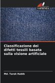 Classificazione dei difetti tessili basata sulla visione artificiale