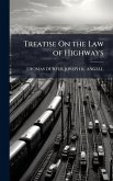 Treatise On the Law of Highways Treatise On the Law of Highways