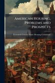 American Housing, Problems and Prospects