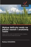 Wp¿yw deficytu wody na jako¿¿ nasion i anatomi¿ ro¿lin Wp¿yw deficytu wody na jako¿¿ nasion i anatomi¿ ro¿lin