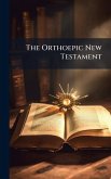 The Orthoepic New Testament
