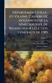 DÃ(c)partement d'Ille-et-Vilaine. Cahiers de dolÃ(c)ances de la sÃ(c)nÃ(c)chaussÃ(c)e de Rennes pour les Ã‰tats gÃ(c)nÃ(c)raux de 1789