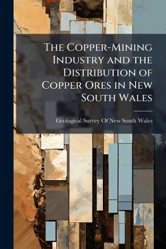 Cover The Copper-Mining Industry and the Distribution of Copper Ores in New South Wales