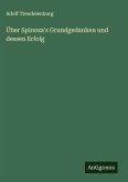 Über Spinoza's Grundgedanken und dessen Erfolg Über Spinoza's Grundgedanken und dessen Erfolg