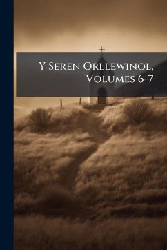 Y Seren Orllewinol, Volumes 6-7