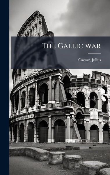 The Gallic war