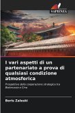 I vari aspetti di un partenariato a prova di qualsiasi condizione atmosferica I vari aspetti di un partenariato a prova di qualsiasi condizione atmosferica