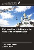 Estimación y licitación de obras de construcción
