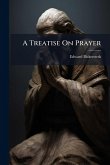 A Treatise On Prayer