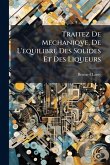 Traitez De Mechaniqve, De L'equilibre Des Solides Et Des Liqueurs