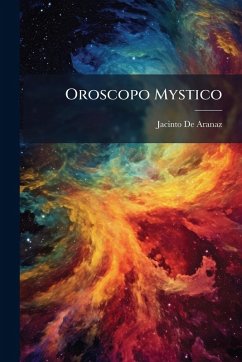 Oroscopo Mystico - De Aranaz, Jacinto