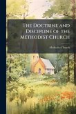 The Doctrine and Discipline of the Methodist Church