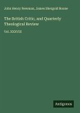 The British Critic, and Quarterly Theological Review The British Critic, and Quarterly Theological Review