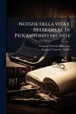 Notizie della vita e delle opere di Pier'Antonio Micheli