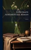 La retraite sentimentale, roman