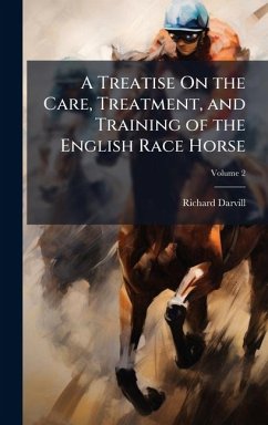 Cover A Treatise On the Care, Treatment, and Training of the English Race Horse
