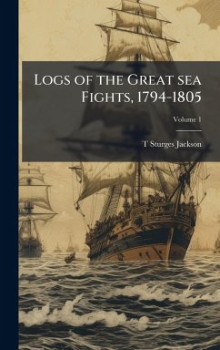 Cover Logs of the Great sea Fights, 1794-1805
