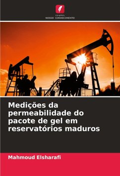 Cover Medições da permeabilidade do pacote de gel em reservatórios maduros