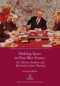 Making Space in Post-War France - Welch, Edward