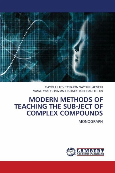 MODERN METHODS OF TEACHING THE SUB-JECT OF COMPLEX COMPOUNDS MODERN METHODS OF TEACHING THE SUB-JECT OF COMPLEX COMPOUNDS